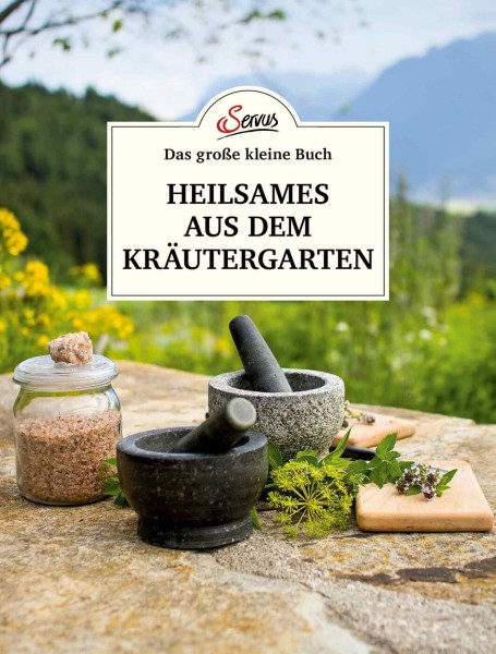 Servus Verlag Das große kleine Buch: Heilsames aus dem Kräutergarten